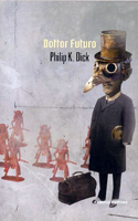Philip K. Dick Dr Futurity cover IL DOTTOR FUTURO